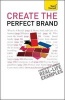 Create the Perfect Brand: Teach Yourself (Paperback, New) - Paul Hitchens Photo