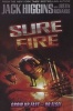 Sure Fire (Paperback) - Jack Higgins Photo