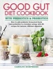 The Good Gut Diet Cookbook: With Prebiotics and Probiotics - Over 80 Recipes for a Natural, Efficient Digestion (Hardcover) - Carolyn Humphries Photo