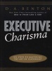 Executive Charisma - Six Steps to Mastering the Art of Leadership (Paperback) - DA Benton Photo