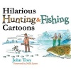 Hilarious Hunting and Fishing Cartoons (Book) - John Troy Photo