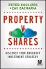 Property vs Shares - Discover Your Knockout Investment Strategy (Paperback) - Peter Koulizos Photo