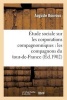 Etude Sociale Sur Les Corporations Compagnonniques - Les Compagnons Du Tour-de-France (French, Paperback) - Sans Auteur Photo