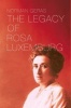 Legacy of Rosa Luxemburg (Paperback) - Norman Geras Photo