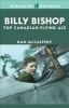 Billy Bishop - Top Canadian Flying Ace (Paperback) - Dan McCaffery Photo