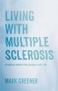 Living with Multiple Sclerosis - Practical Advice for People with MS (Paperback) - Mark Greener Photo