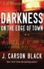 Darkness on the Edge of Town (Paperback) - J Carson Black Photo