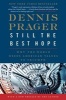 Still the Best Hope - Why the World Needs American Values to Triumph (Paperback) - Dennis Prager Photo