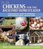 Chickens for the Backyard Homesteader - The Essential Guide to Choosing and Keeping Happy, Healthy Hens (Paperback) - Suzie Baldwin Photo