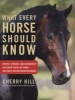 What Every Horse Should Know (Paperback) - Cherry Hill Photo