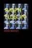 Ralph Ellison in Progress - Reconsidering Ellison's Literary Legacy from "Invisible Man" to the Second Novel (Hardcover) - Adam Bradley Photo