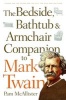 Bedside, Bathtub and Armchair Companion to Mark Twain (Paperback) - Pam McAllister Photo