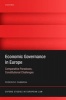 Economic Governance in Europe - Comparative Paradoxes and Constitutional Challenges (Hardcover) - Federico Fabbrini Photo