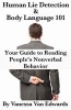 Human Lie Detection and Body Language 101 - Your Guide to Reading People's Nonverbal Behavior (Paperback) - Vanessa Van Edwards Photo