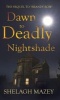 Dawn to Deadly Nightshade - Sequel to Brandy Row (Paperback) - Shelagh Mazey Photo