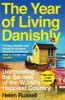 The Year of Living Danishly - Uncovering the Secrets of the World's Happiest Country (Paperback) - Helen Russell Photo