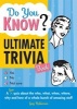 Do You Know Ultimate Trivia Book? - A Fun Quiz about the Who, What, When, Where, Why and How of a Whole Bunch of Amazing Stuff (Paperback) - Guy Robinson Photo