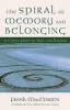 The Spiral of Memory and Belonging - A Celtic Path of Soul and Kinship (Paperback) - Frank Henderson MacEowen Photo