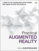 Practical Augmented Reality - A Guide to the Technologies, Applications and Human Factors for Ar and Vr (Paperback) - Steve Aukstakalnis Photo