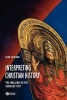 Interpreting Christian History - The Challenge of the Churches' Past (Paperback) - Euan K Cameron Photo