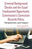 Criminal Background Checks & the Equal Employment Opportunity Commissions Conviction Records Policy - Perspectives & Impact (Hardcover) - Samuel Wilkinson Photo