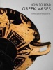 How to Read Greek Vases (Paperback, New) - Joan R Mertens Photo