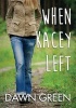 When Kacey Left (Paperback) - Dawn Green Photo