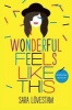 Wonderful Feels Like This (Hardcover) - Sara Lovestam Photo