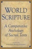 World Scripture - Comparative Anthology of Sacred Texts (Paperback, New edition) - Andrew Wilson Photo