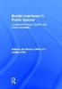 Mobile Interfaces in Public Spaces - Locational Privacy, Control, and Urban Sociability (Hardcover) - Adriana De Souza E Silva Photo