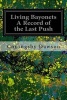 Living Bayonets a Record of the Last Push (Paperback) - Coningsby Dawson Photo