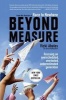 Beyond Measure - Rescuing an Overscheduled, Overtested, Underestimated Generation (Hardcover) - Vicki Abeles Photo