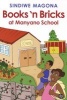 Books 'N Bricks at Manyano School (Paperback) - Sindiwe Magona Photo