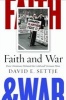 Faith and War - How Christians Debated the Cold and Vietnam Wars (Hardcover) - David E Settje Photo