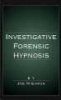 Investigative Forensic Hypnosis (Hardcover) - Joe Niehaus Photo