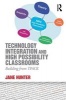 Technology Integration and High Possibility Classrooms - Building from Tpack (Paperback) - Jane Hunter Photo