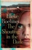 The Shouting in the Dark (Paperback) - Elleke Boehmer Photo