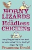 Horny Lizards and Headless Chickens - Everything You Need to Know About Our Weird, Wonderful and Downright Disgusting World (Paperback) - Francesca Gould Photo