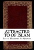 Attracted to of Islam (Paperback) - Sayyid Moustafa Al Qazwini Photo