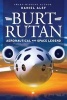 Burt Rutan - Aeronautical and Space Legend (Paperback) - MR Daniel Alef Photo