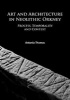 Art and Architecture in Neolithic Orkney - Process, Temporality and Context (Paperback) - Antonia Thomas Photo