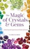 The Magic of Crystals and Gems - Unlocking the Supernatural Power of Stones (Paperback) - Cerridwen Greenleaf Photo