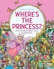 Where's the Princess? - And Other Fairy Tale Searches (Hardcover) - Chuck Whelon Photo