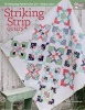 Striking Strip Quilts - 16 Amazing Patterns for 2 1/2"-Strip Lovers (Paperback) - Kate Henderson Photo