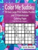 Color Me Sudoku - 50 Easy Large Print Sudoku Puzzles and 25 Kaleidoscope Coloring Pages (Large print, Paperback, large type edition) - Vicki Becker Photo