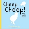 Cheep, Cheep! - Baby Animal Sounds (Board book) - Sue Downing Photo