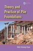 Theory and Practice of Pile Foundations (Hardcover, New) - Wei Dong Guo Photo