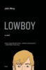 Lowboy (Paperback) - John Wray Photo