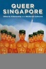 Queer Singapore - Illiberal Citizenship and Mediated Cultures (Hardcover) - Audrey Yue Photo