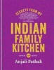 Secrets from My Indian Family Kitchen (Hardcover) - Anjali Pathak Photo